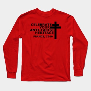 "Celebrate your Anti-Fascist Heritage" Cross of Lorraine (Black Version) Long Sleeve T-Shirt